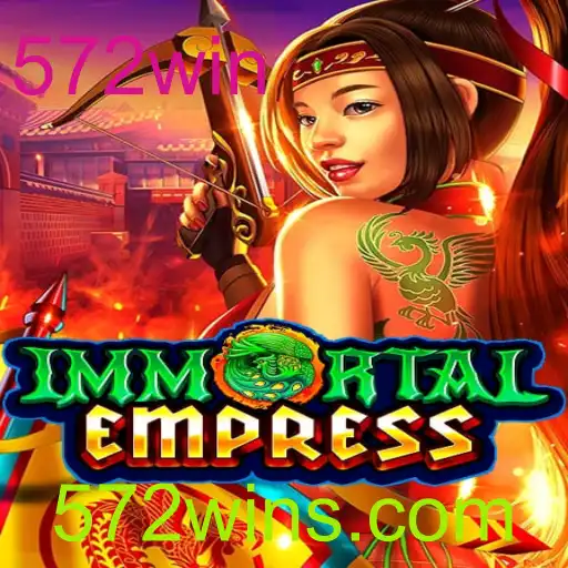 Descubra o Fascinante Mundo de ImmortalEmpress: Estratégias para Conquistar o 572win